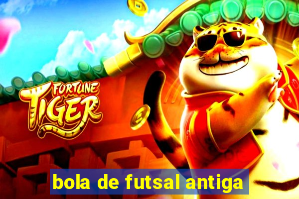 bola de futsal antiga